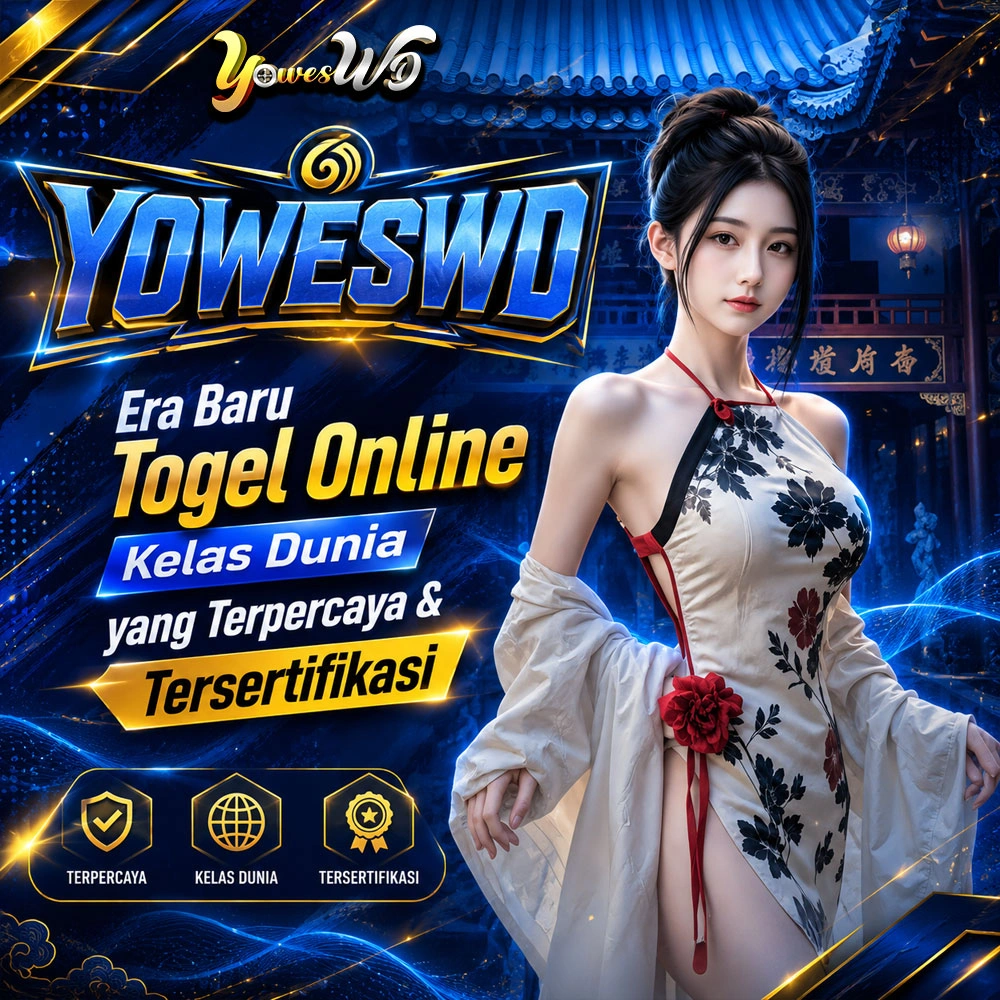 YOWESWD ๑ Era Baru Togel Online Kelas Dunia yang Terpercaya & Tersertifikasi